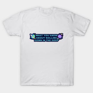 Cosmic deep phrase T-Shirt